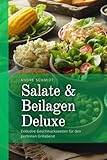 Salate & Beilagen Deluxe: exklusive Geschmackswelten für den perfekten Grillabend