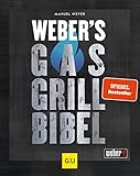 Weber's Gasgrillbibel (Weber Grillen)