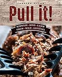 Pull it!: Schwein, Rind, Lamm, Fisch, Wild, Geflügel