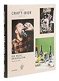 Das Craft-Bier Buch: Die neue Braukultur