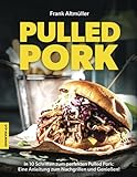 In 10 Schritten zum perfekten Pulled Pork: Eine Anleitung zum Nachgrillen und Genießen