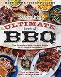 Southern Living Ultimate Book of BBQ: The Complete Year-Round Guide to Grilling and Smoking